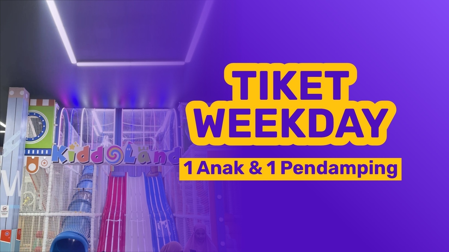 Weekday ( 1 Anak & 1 Pendamping)